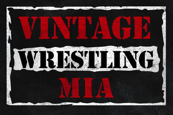 Vintage Wrestling MIA